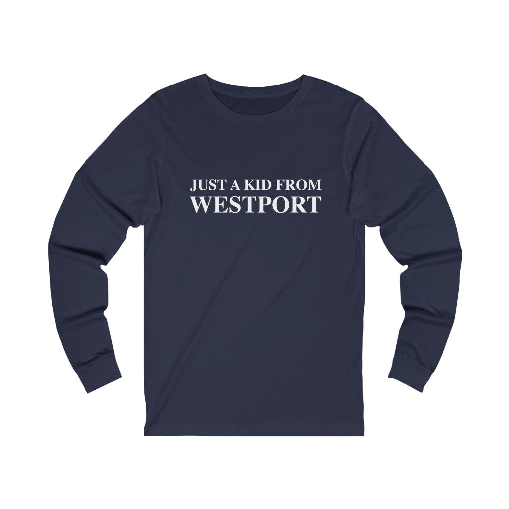 Just a kid from Westport Unisex Jersey Long Sleeve Tee