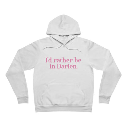 I'd rather be in darien hooded sweatshirt hoodie