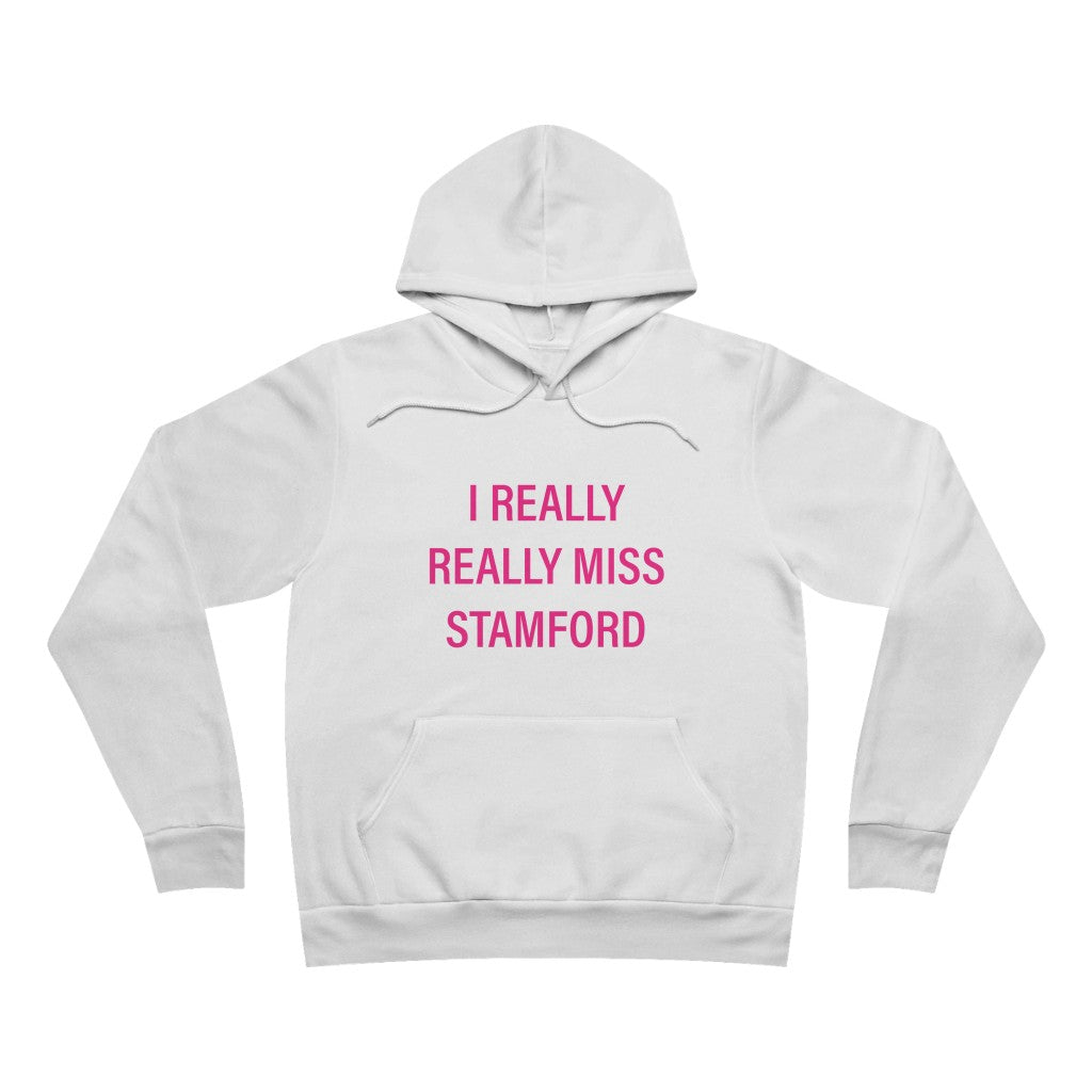 I really really miss stamford ct hoodie swatshirt