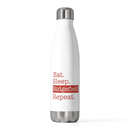 Eat. Sleep. Ridgefield. Repeat. 20oz Insulated Bottle