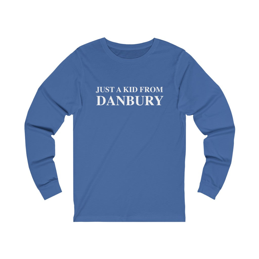 just a kid from danbury connecticut unisex long sleeve tee shirt