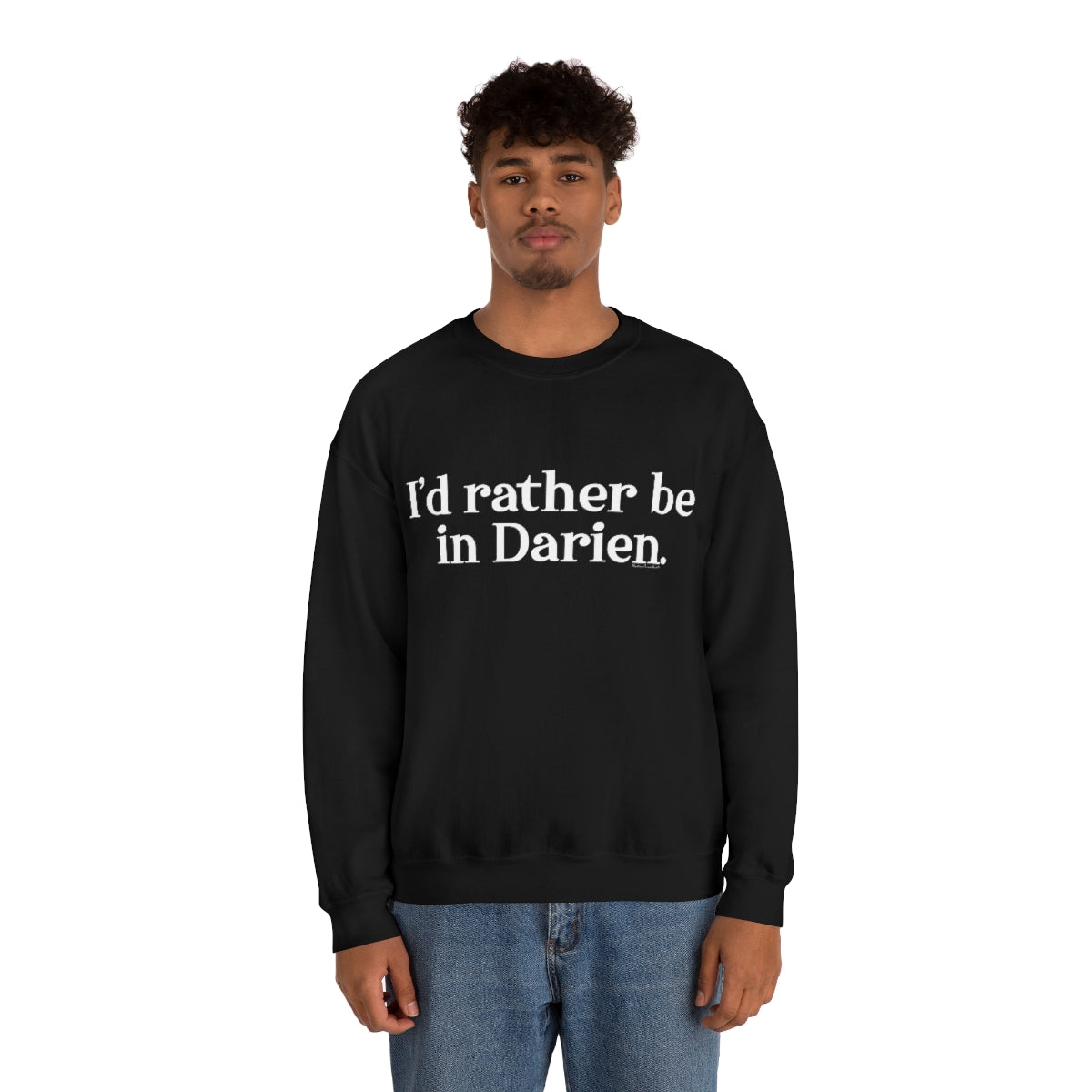 I'd rather be in Darien. Unisex Heavy Blend™ Crewneck Sweatshirt