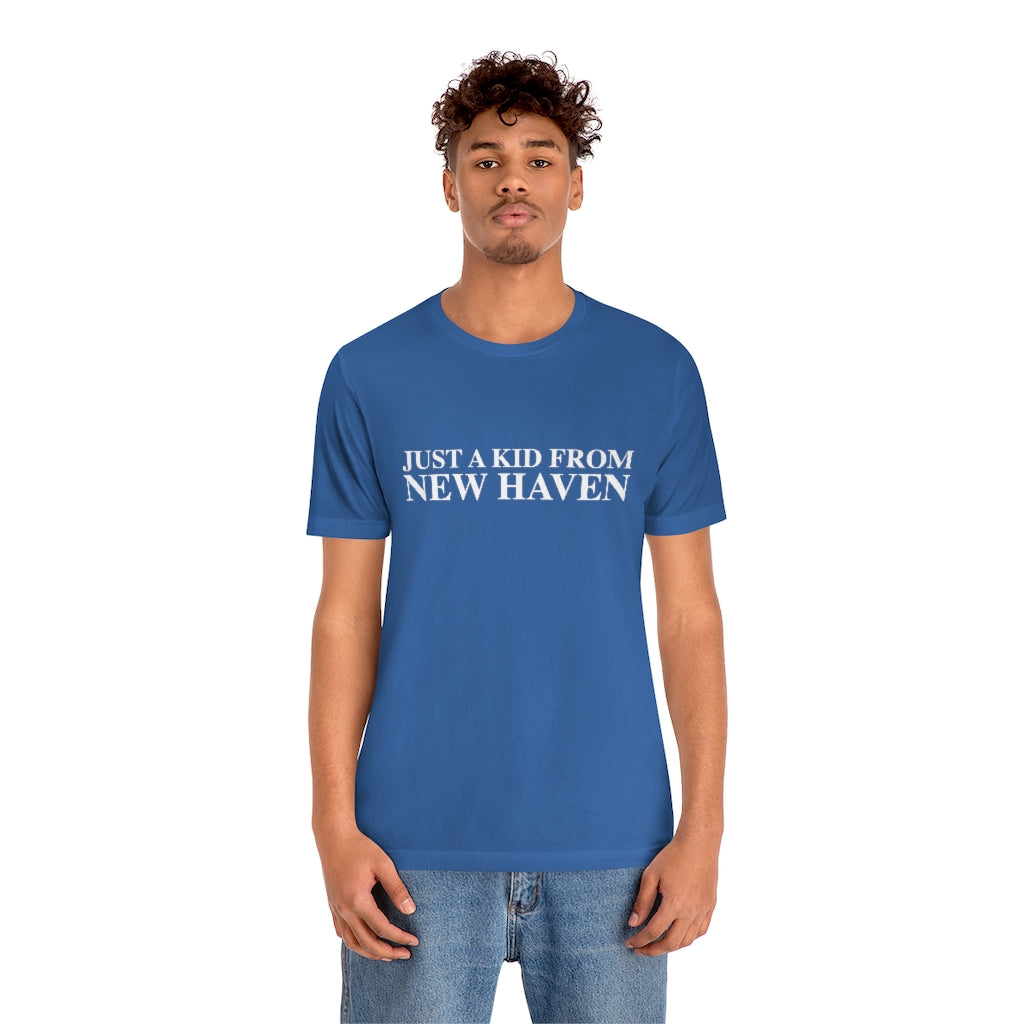 Just a kid from New Haven Unisex Jersey Short Sleeve Tee