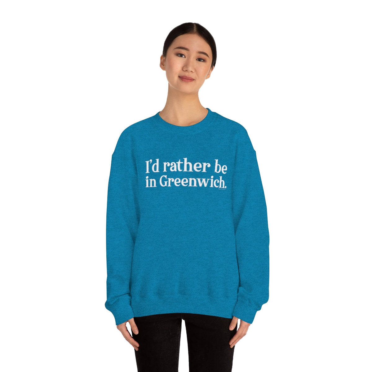 I'd rather be in Greenwich. Unisex Heavy Blend™ Crewneck Sweatshirt - White Print