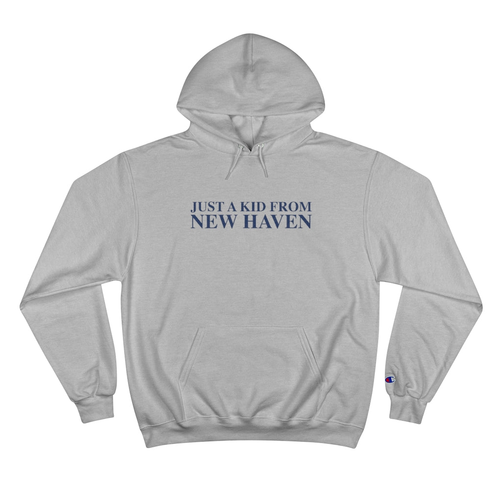 Just a kid from New Haven Champion Hoodie