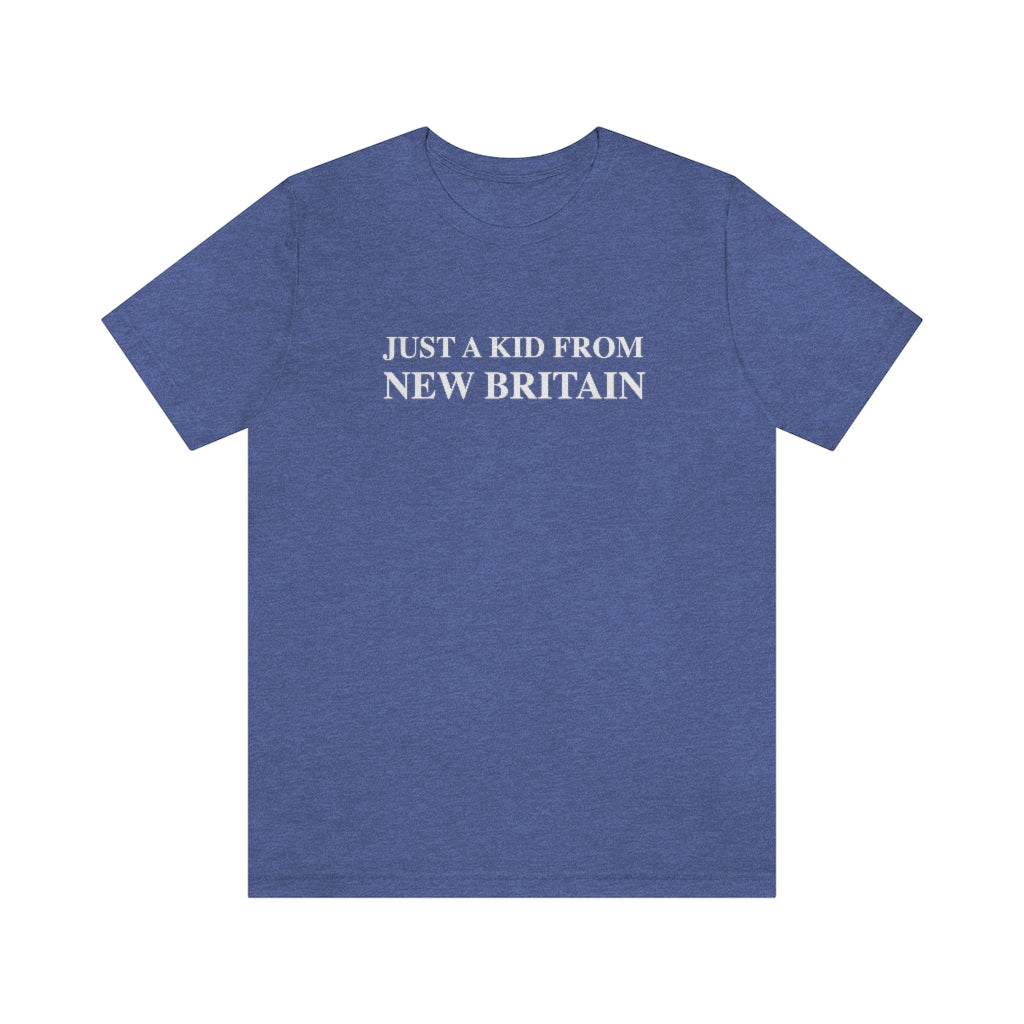 Just a kid from New Britain Unisex Jersey Short Sleeve Tee