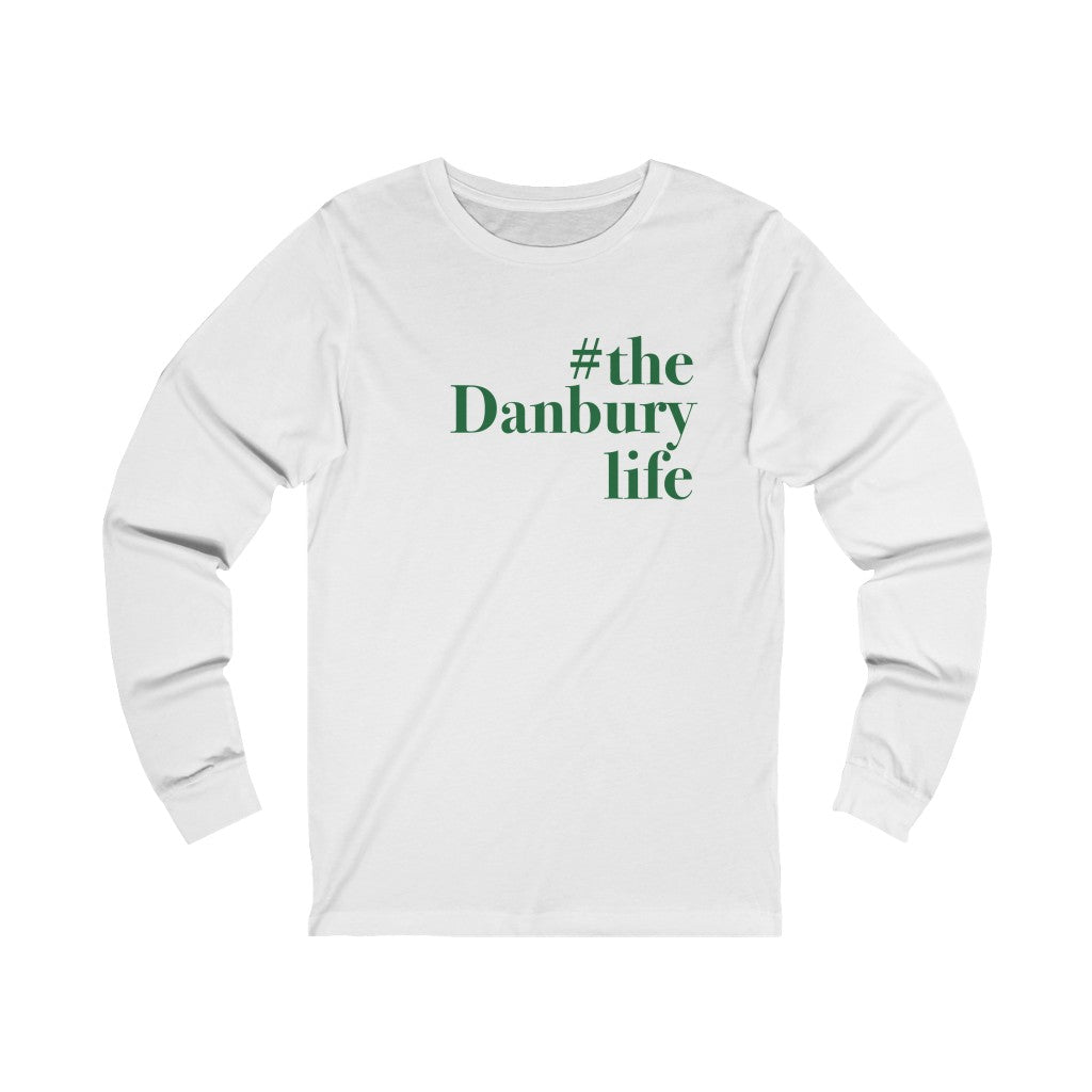 #thedanburylife danbury ct unisex long sleeve tee shirt