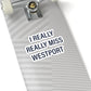 I Really Really Miss Westport Kiss-Cut Stickers 