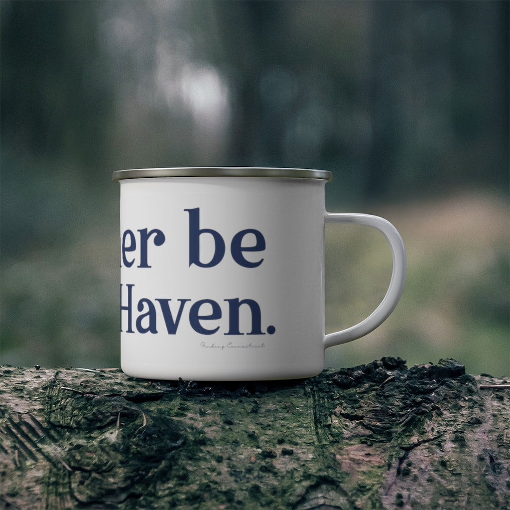 I'd Rather Be in New Haven Enamel Camping Mug