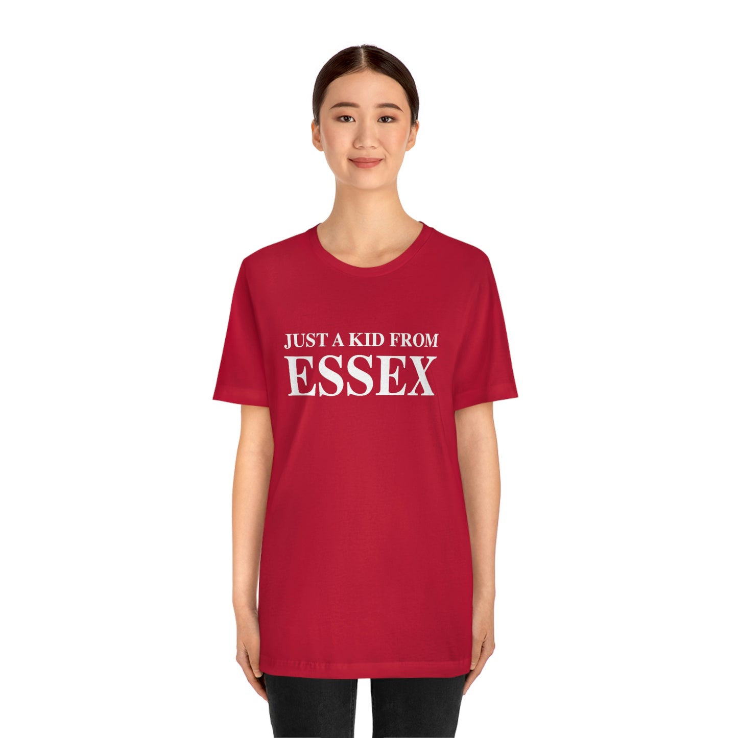 Just a kid from Essex Unisex Jersey Short Sleeve Tee