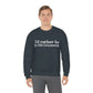 I'd rather be in Old Greenwich. Unisex Heavy Blend™ Crewneck Sweatshirt