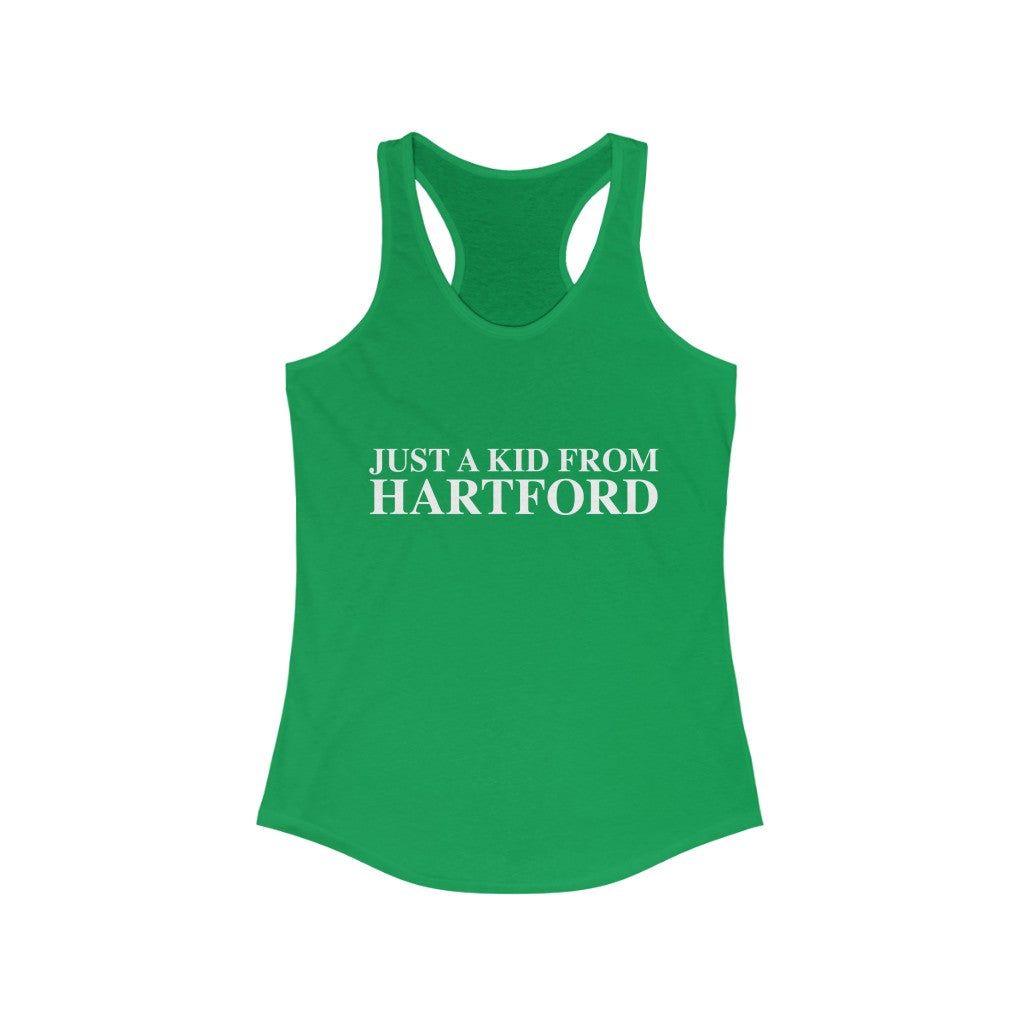 Just a kid from Hartford Women's Ideal Racerback Tank  Did you grow up in Hartford, Connecticut? Or know of someone who did? This collection is for someone who has those special Hartford memories.  Proceeds help grow Finding Connecticut's website and brand.   Click here to go back to our home page. 