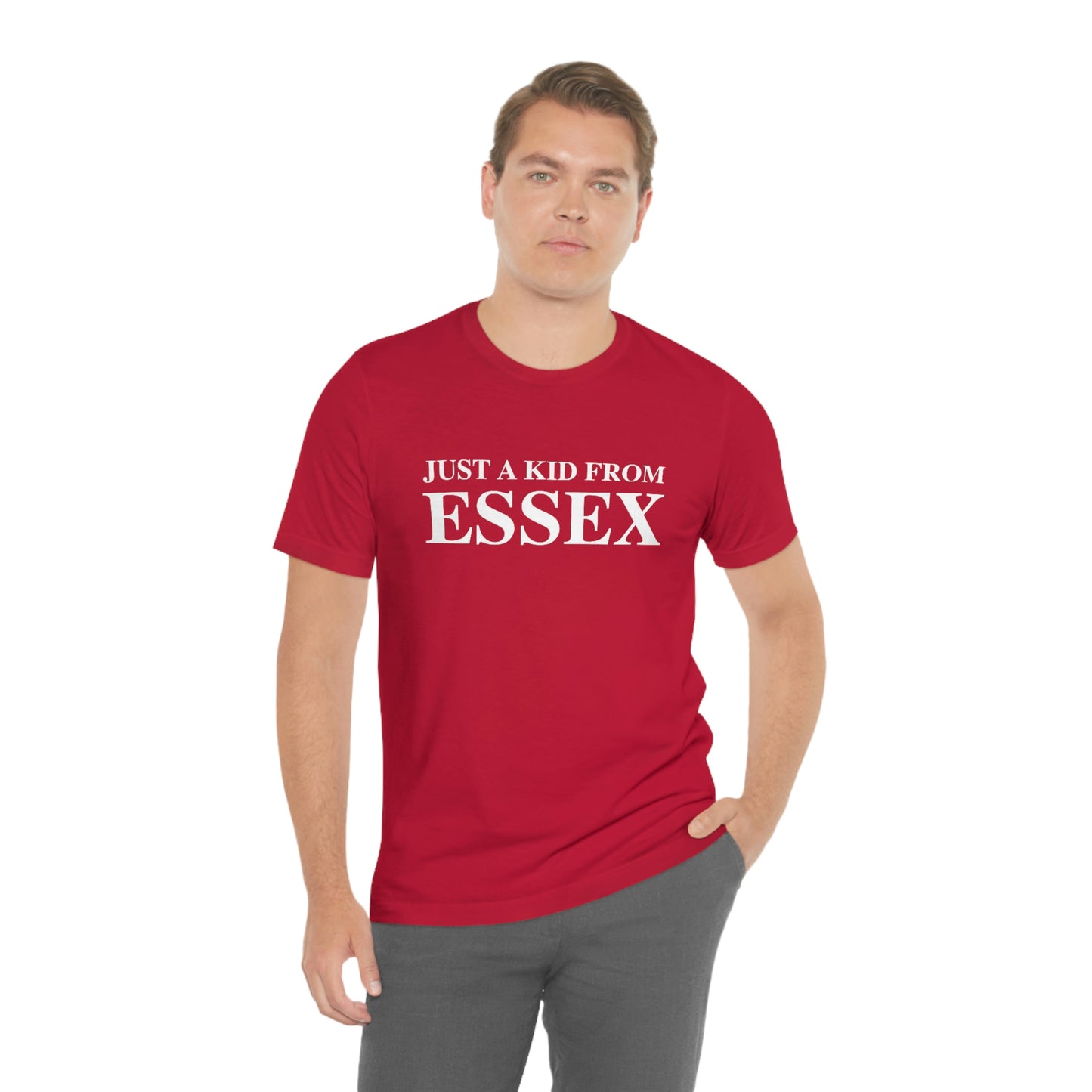 Just a kid from Essex Unisex Jersey Short Sleeve Tee