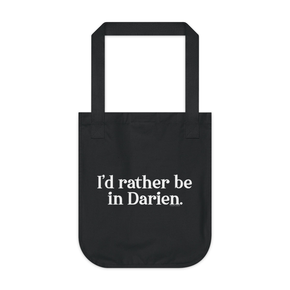 i'd rather be in darien ct tote bag