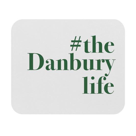 #thedanburylife danbury ct mouse pad