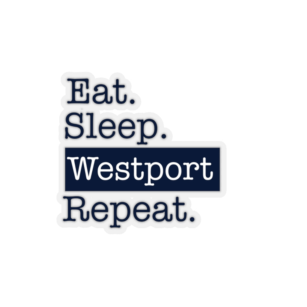 Eat. Sleep. Westport. Repeat. Stickers, Westport, Connecticut 