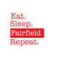 Eat. Sleep. Fairfield. Repeat. Kiss-Cut Stickers