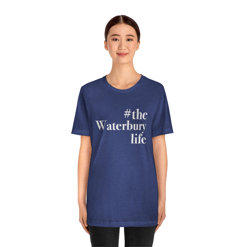 #thewaterburylife Unisex Jersey Short Sleeve Tee