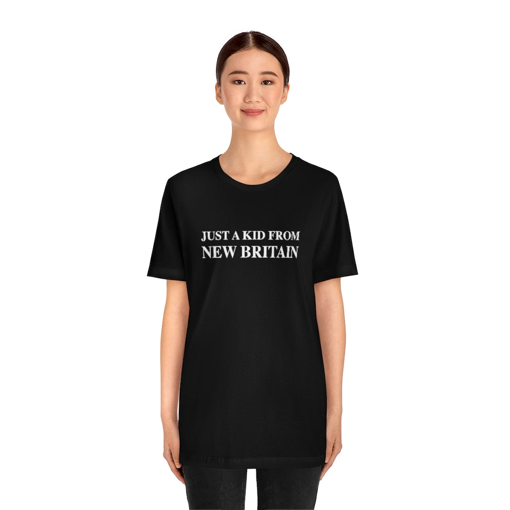 Just a kid from New Britain Unisex Jersey Short Sleeve Tee