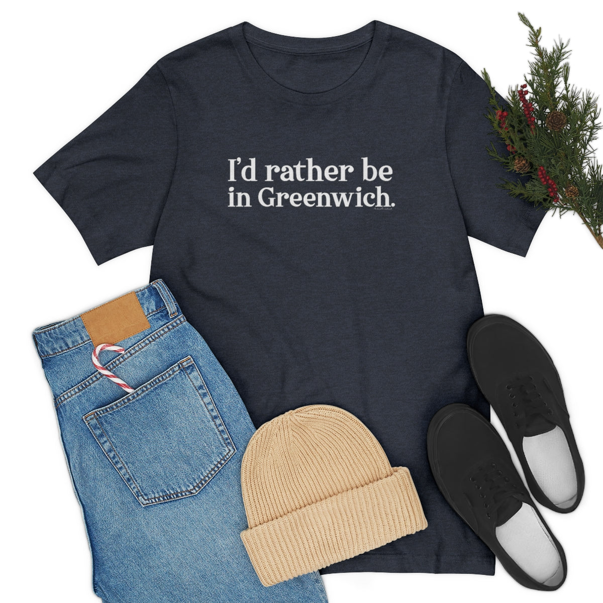 I'd rather be in Greenwich. Unisex Jersey Short Sleeve Tee - White Print