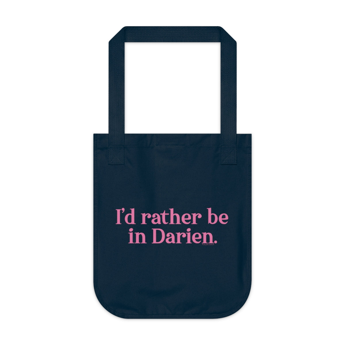 I'd rather be in Darien tote bag