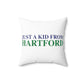 Just a kid from Hartford Spun Polyester Square Pillow  Did you grow up in Hartford, Connecticut? Or know of someone who did? This collection is for someone who has those special Hartford memories.  Proceeds help grow Finding Connecticut's website and brand.   Click here to go back to our home page. 