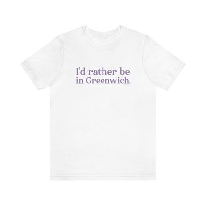 I'd rather be in greenwich ct / connecticut tee shirt 