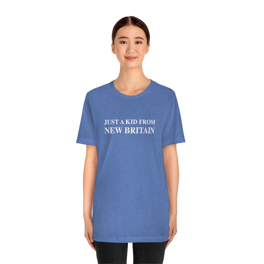 Just a kid from New Britain Unisex Jersey Short Sleeve Tee