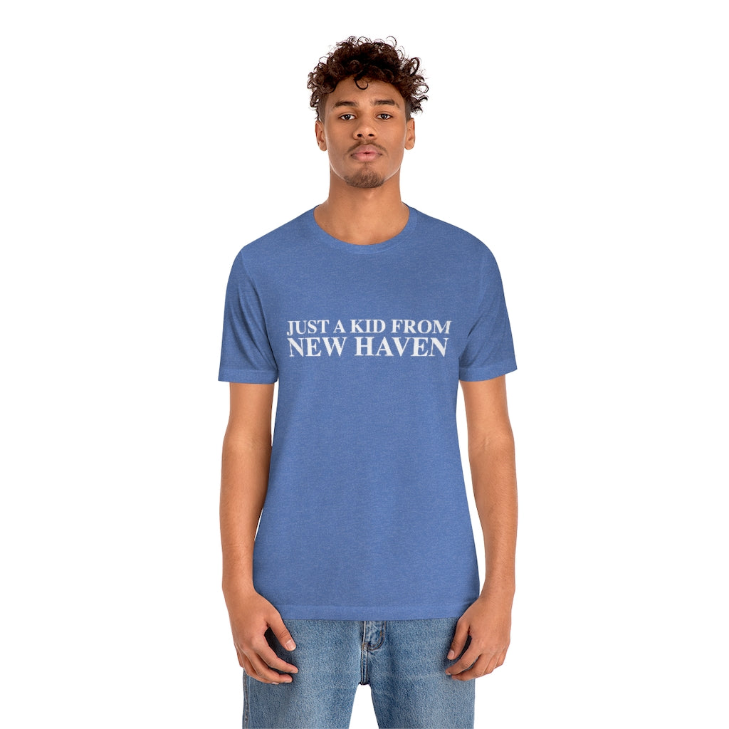 Just a kid from New Haven Unisex Jersey Short Sleeve Tee