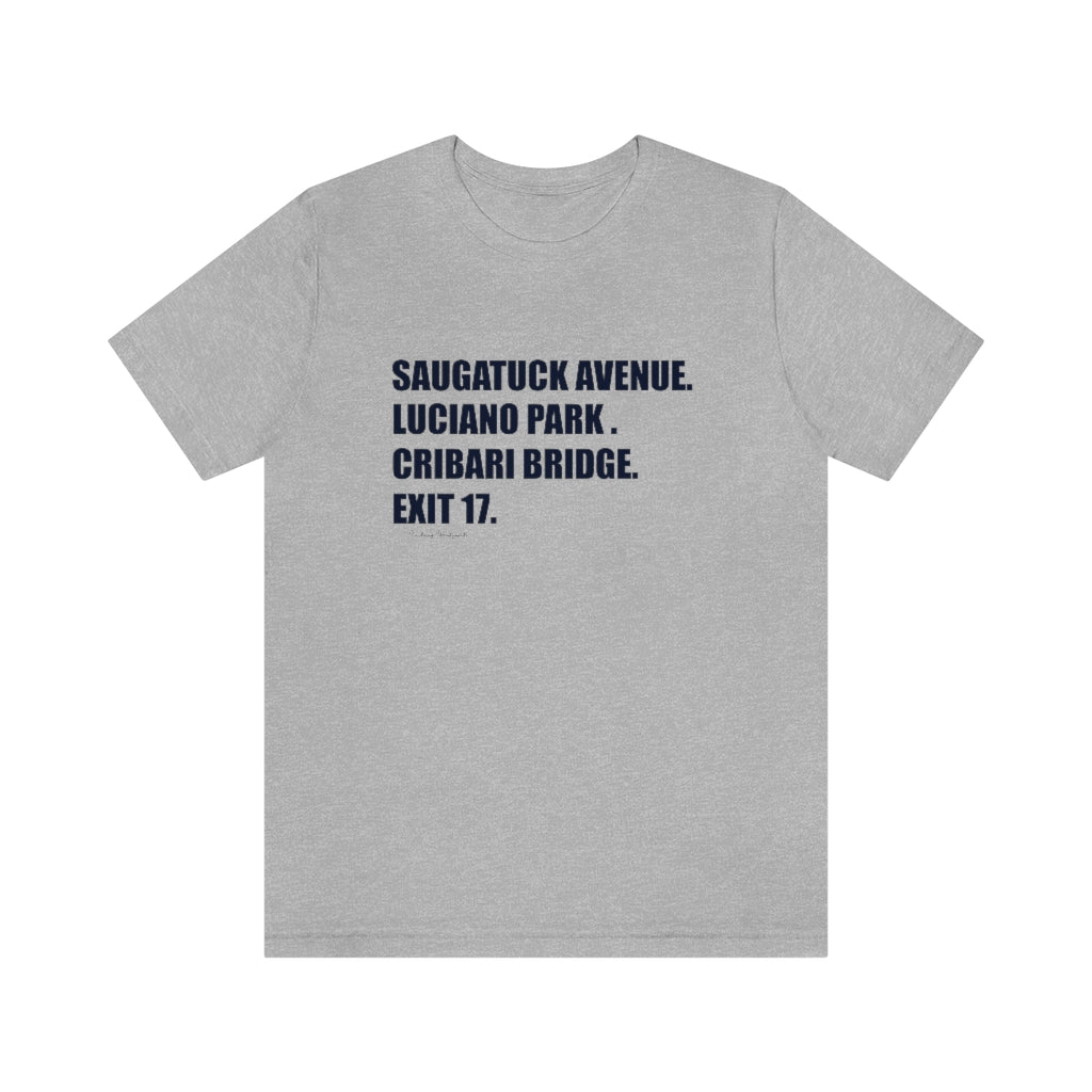 Saugatuck Ave. Luciano Park. Cribari Bridge. Exit 17. Unisex Jersey Short Sleeve Tee  How do you say Westport without saying Westport? Westport, Connecticut is filled with unique aspects. Each providing different elements that make up the town from historic to modern traditions.   Proceeds of this collection goes to help build Finding Westport and Finding Connecticut's  brands. 