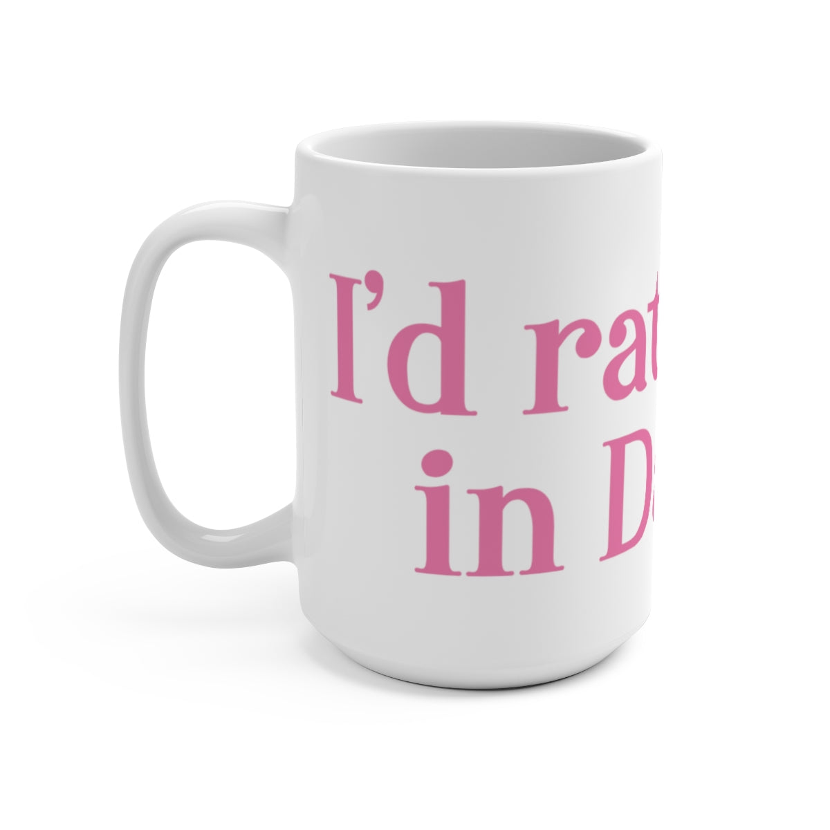 I'd rather be in darien connecticut coffee mug