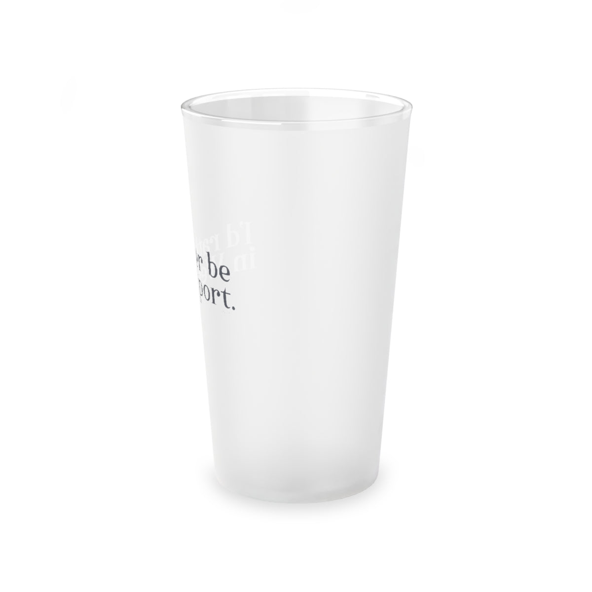 I’d rather be in Westport. Frosted Pint Glass, 16oz