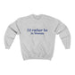 I’d rather be  in Weston.  Weston Connecticut tee shirts, hoodies sweatshirts, mugs and other apparel, home gifts and souvenirs. Proceeds of this collections goes to help Finding Connecticut’s brand. Free USA shipping 