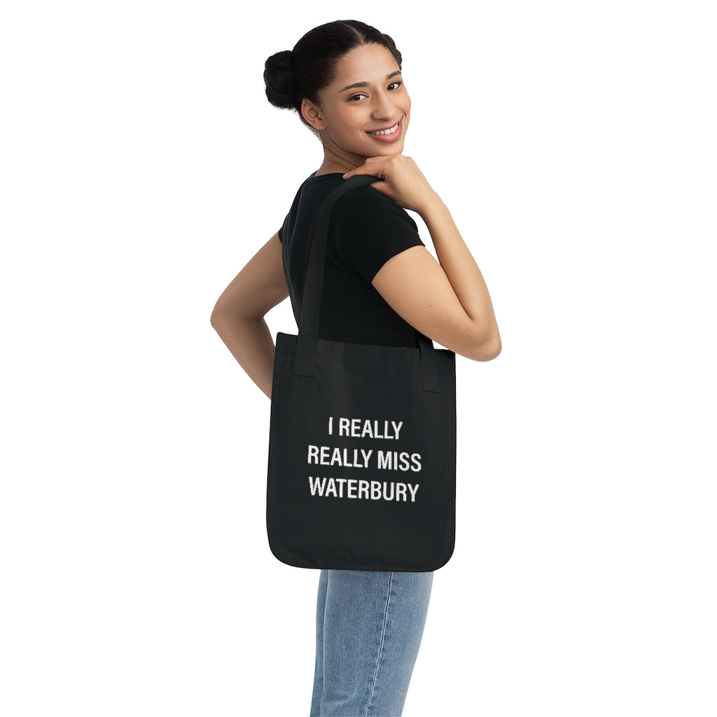 I Really Really Miss Waterbury Organic Canvas Tote Bag