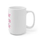#thedarienlife Ceramic Mug 15oz