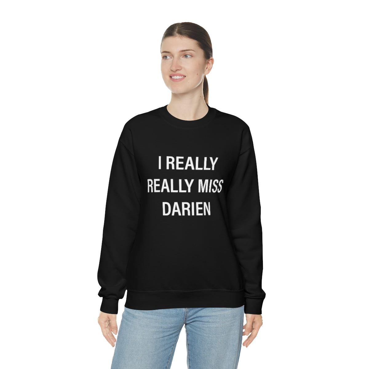 I Really Really Miss Darien Unisex Heavy Blend™ Crewneck Sweatshirt