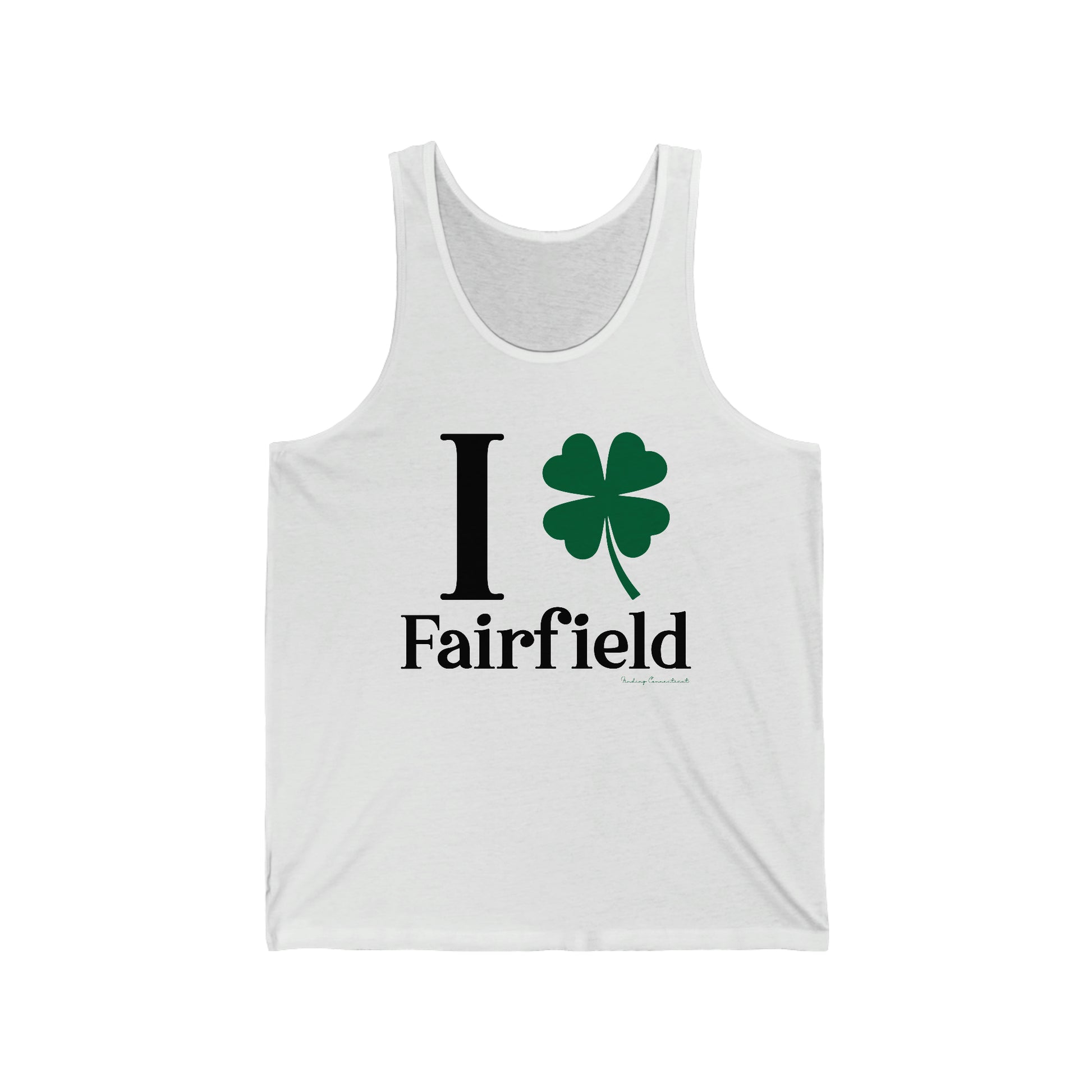 Fairfield Connecticut St. Patrick's Day shirt, I Clover Fairfield