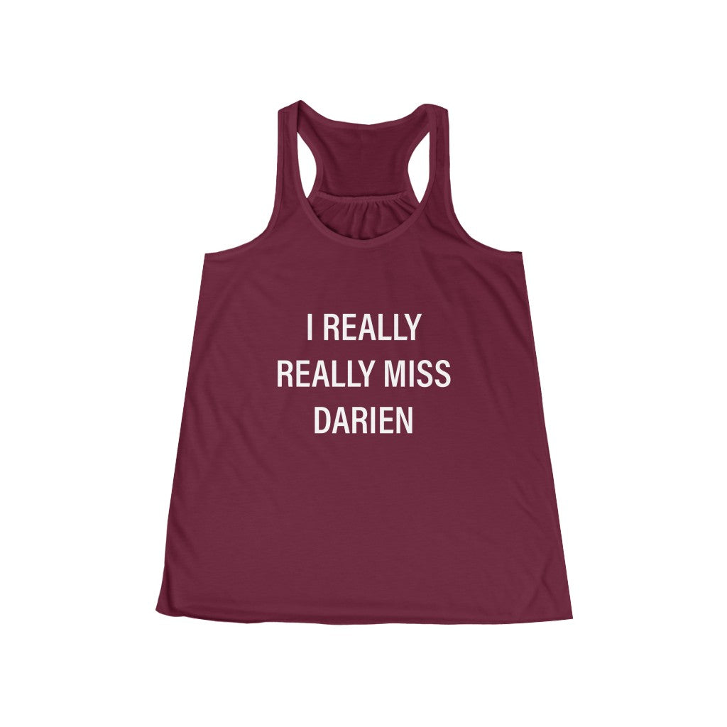 I really really miss darien tank top 