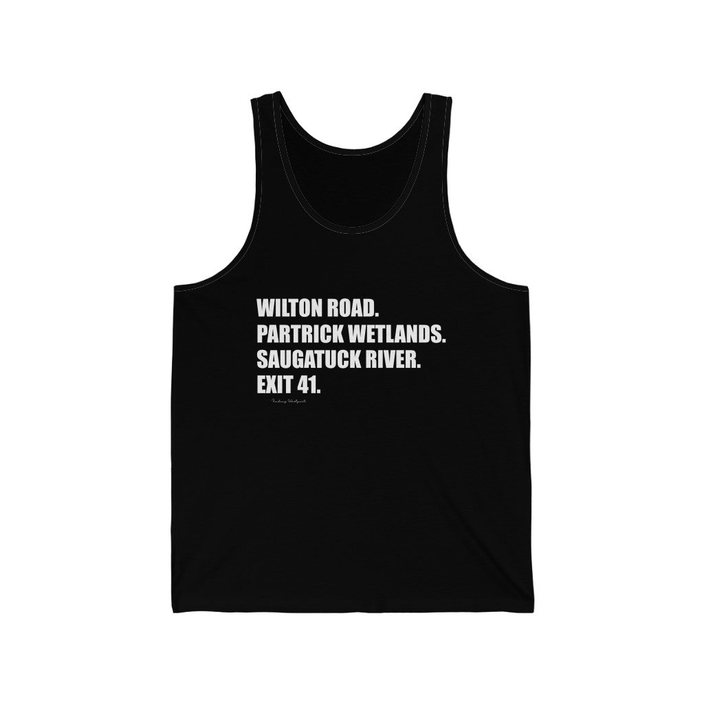 Wilton Road. Partrick Wetlands. Saugatuck River. Exit 41. Unisex Jersey Tank  How do you say Westport without saying Westport? Westport, Connecticut is filled with unique aspects. Each providing different elements that make up the town from historic to modern traditions.   Proceeds of this collection goes to help build Finding Westport and Finding Connecticut's  brands.