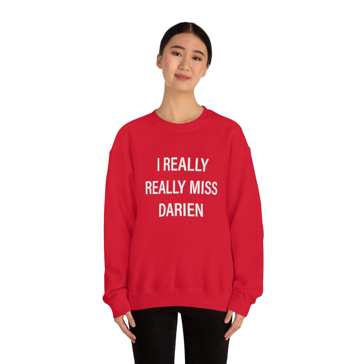 I Really Really Miss Darien Unisex Heavy Blend™ Crewneck Sweatshirt