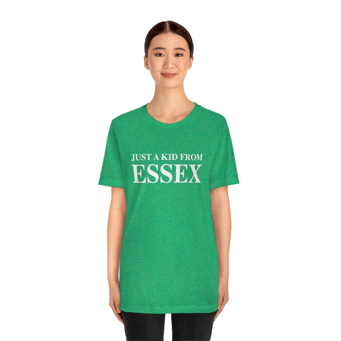 Just a kid from Essex Unisex Jersey Short Sleeve Tee