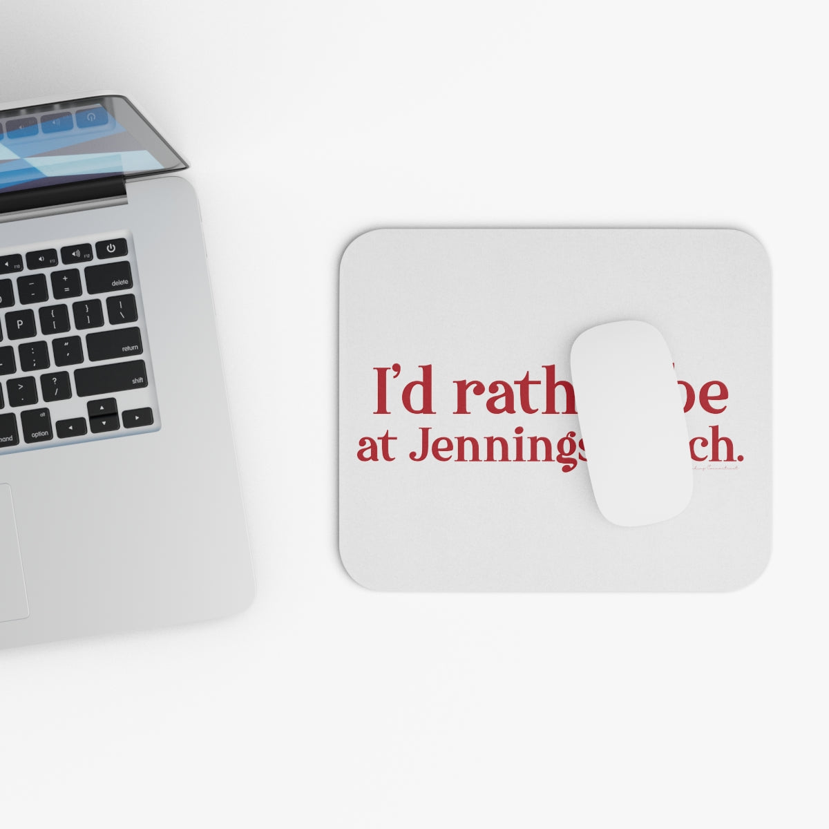 I'd rather be at Jennings Beach. Mouse Pad (Rectangle)