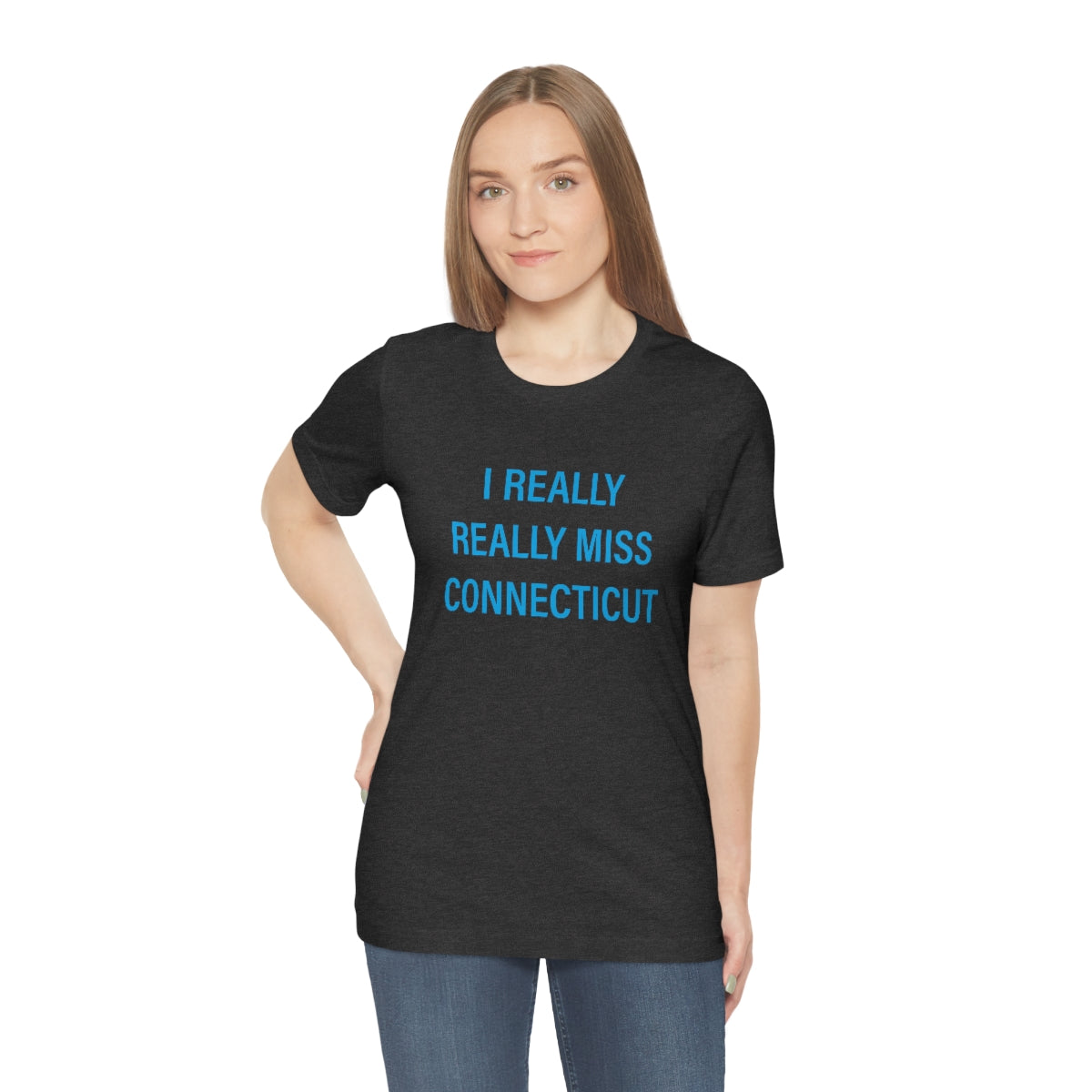 I Really Really Miss Connecticut Unisex Jersey Short Sleeve Tee