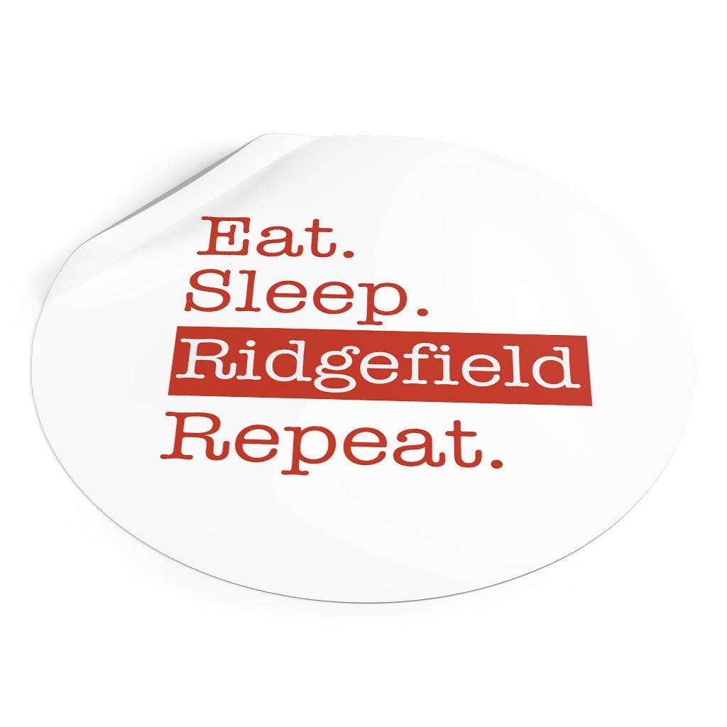 Eat. Sleep. Ridgefield. Repeat. Round Vinyl Stickers