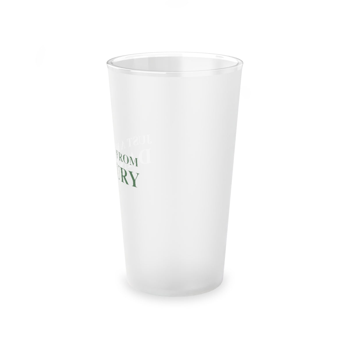 Just a kid from Danbury Frosted Pint Glass, 16oz