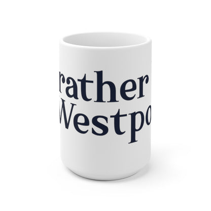 I'd rather be in Westport shirts, apparel, gifts, mugs , finding westport. Finding connecticut 