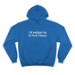 I'd Rather Be in New Haven Champion Hoodie