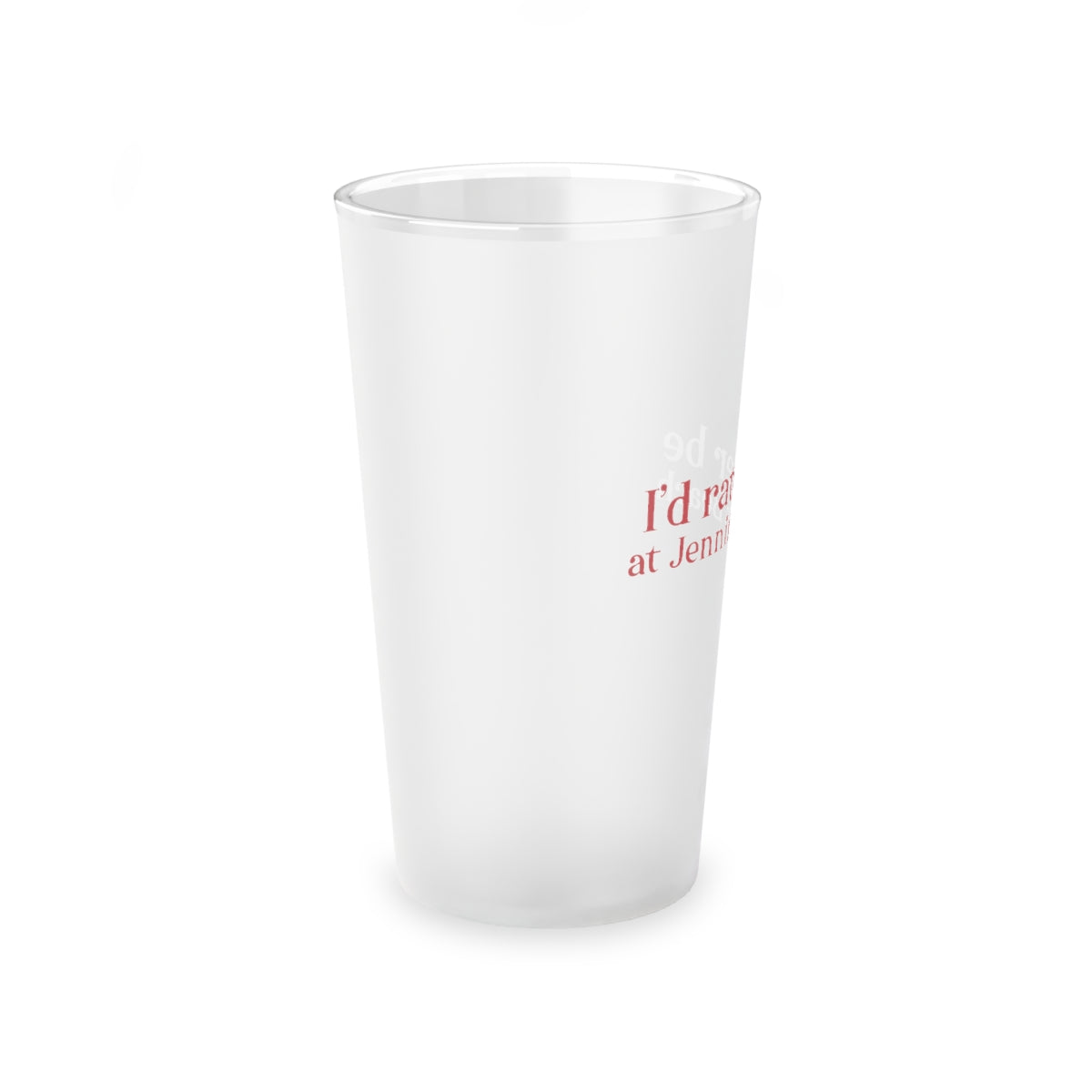 I'd rather be at Jennings Beach. Frosted Pint Glass, 16oz