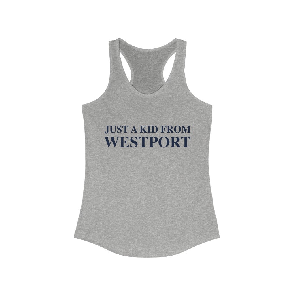 Just a kid from Westport Women's Ideal Racerback Tank