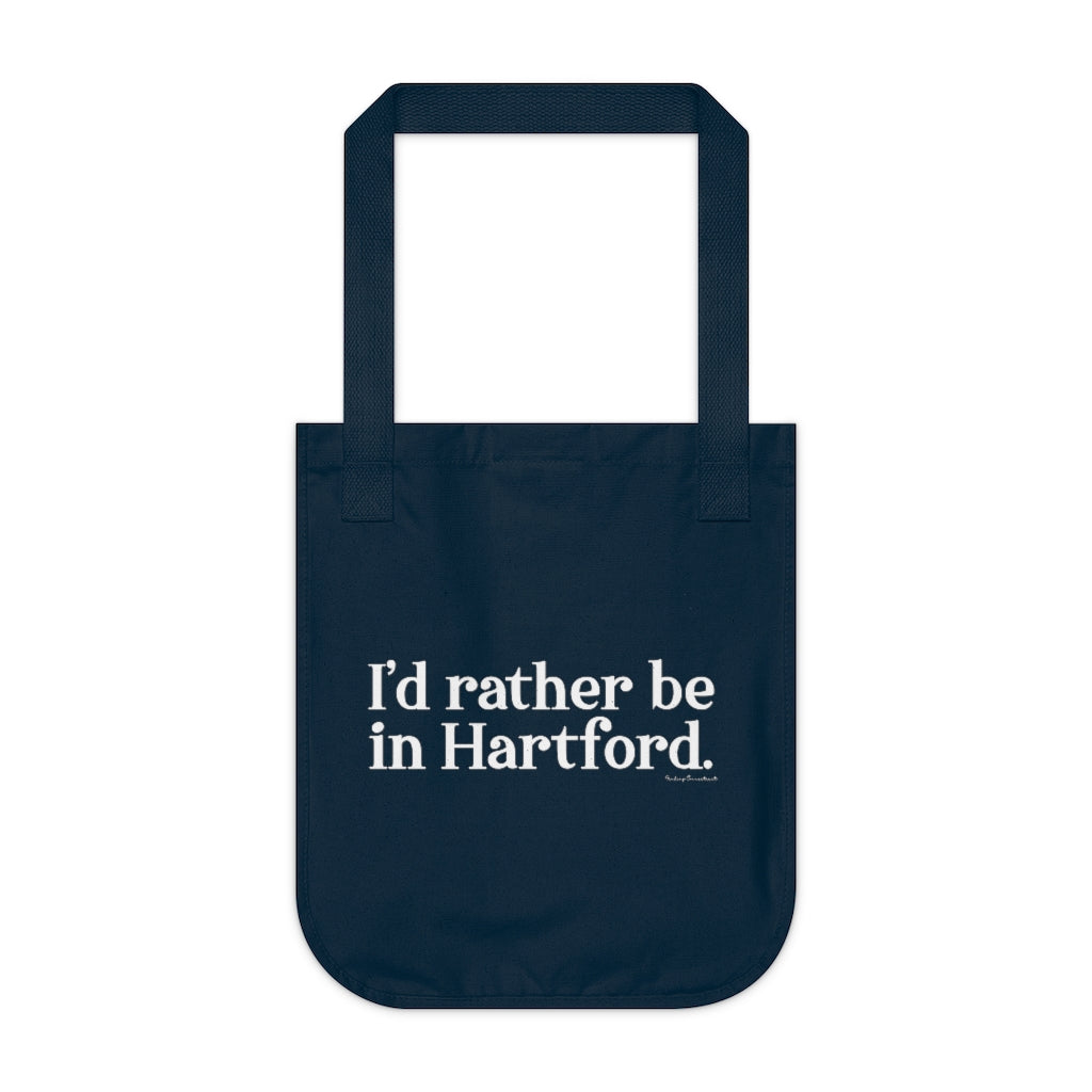 I’d rather be in Hartford Organic Canvas Tote Bag   Proceeds of this collection go to help build Finding Connecticut’s website and brand. • Free USA shipping.   Click here to go to our home page 